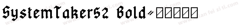 SystemTaker52 Bold字体转换